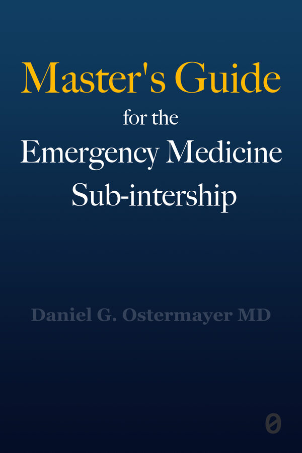 Cover of Master's Guide to the Emergency Medicine Sub-Internship